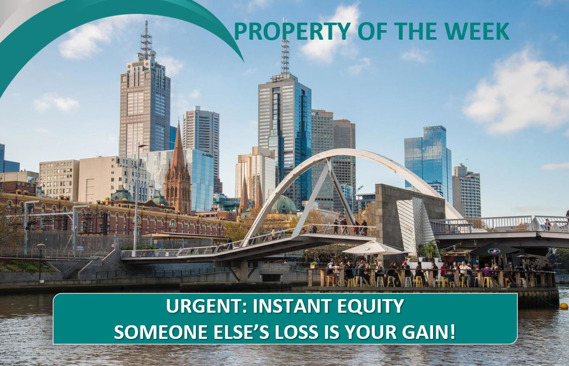 PROPERTY OF THE WEEK: Urgent: Instant Equity Someone Else's Loss Is Your Gain!